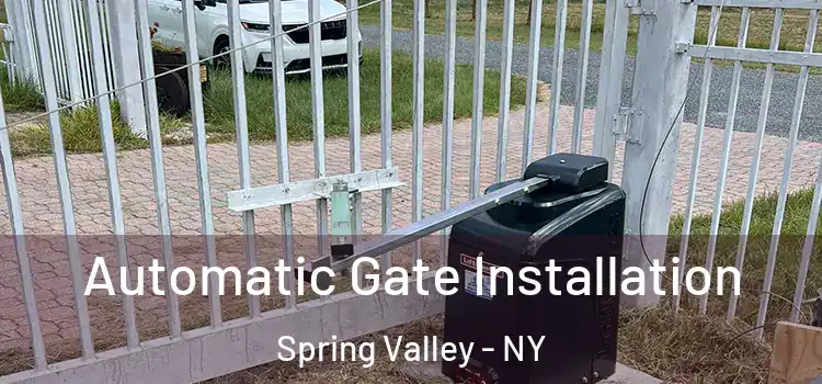 Automatic Gate Installation Spring Valley - NY