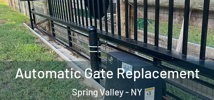  Automatic Gate Replacement Spring Valley - NY
