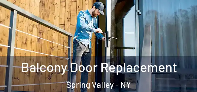  Balcony Door Replacement Spring Valley - NY