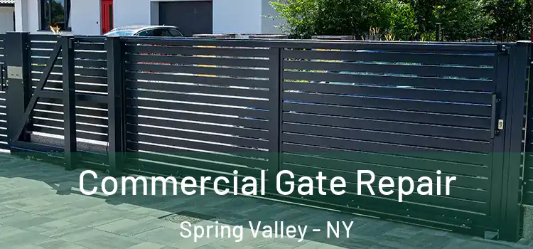 Commercial Gate Repair Spring Valley - NY