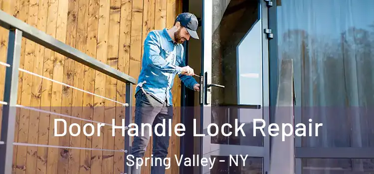 Door Handle Lock Repair Spring Valley - NY