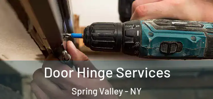 Door Hinge Services Spring Valley - NY