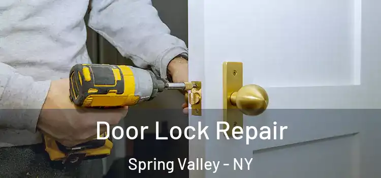 Door Lock Repair Spring Valley - NY