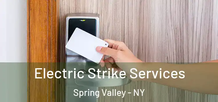 Electric Strike Services Spring Valley - NY
