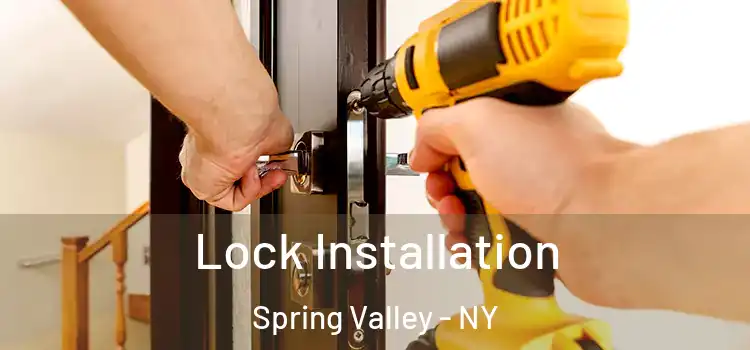 Lock Installation Spring Valley - NY