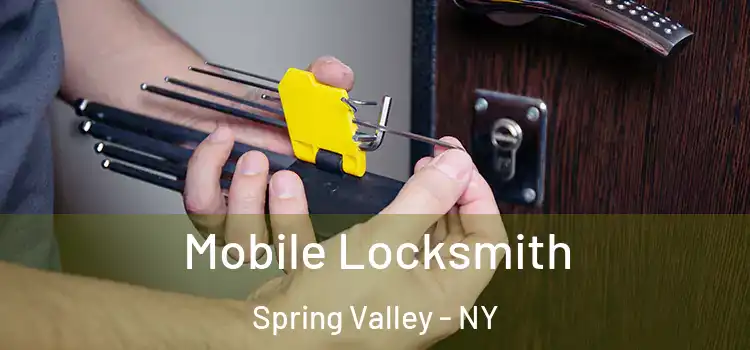Mobile Locksmith Spring Valley - NY